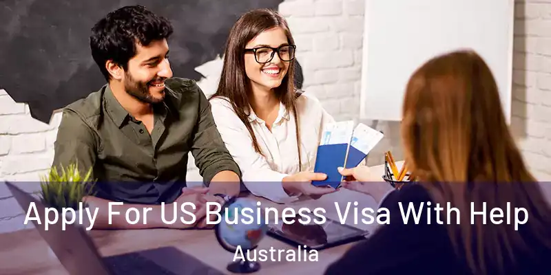  Apply For US Business Visa With Help Australia