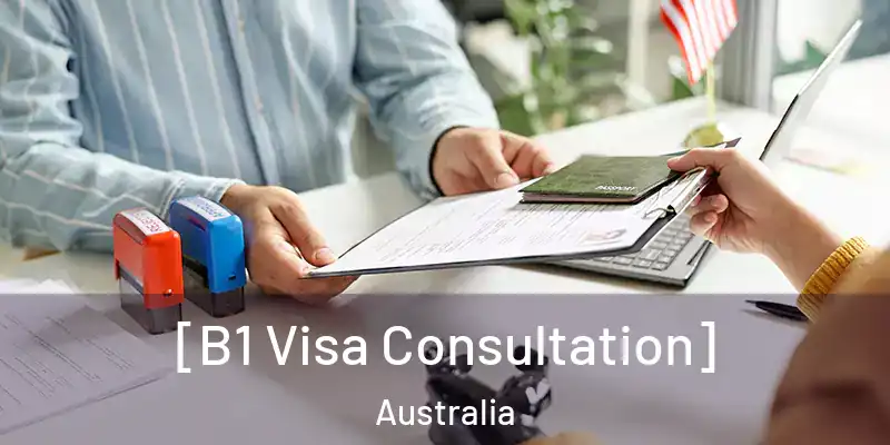  [B1 Visa Consultation] Australia