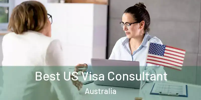  Best US Visa Consultant Australia