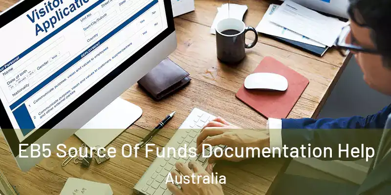  EB5 Source Of Funds Documentation Help Australia