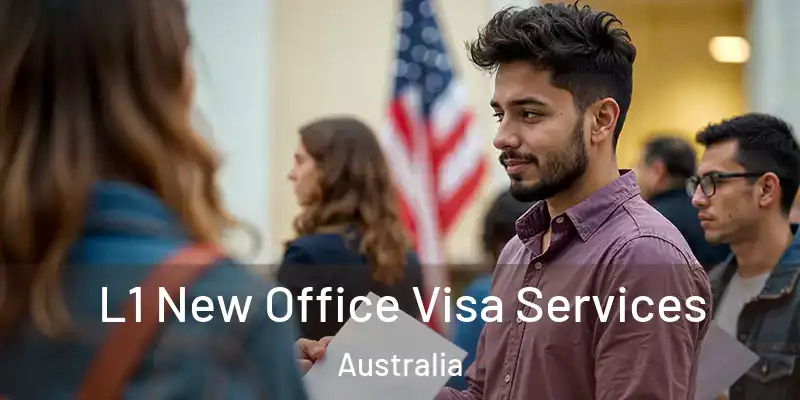  L1 New Office Visa Services Australia