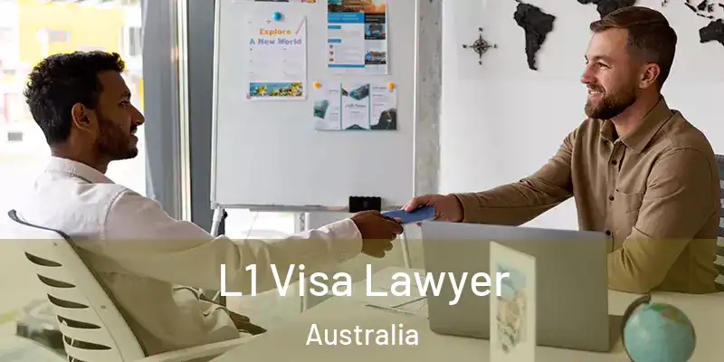 L1 Visa Lawyer Australia