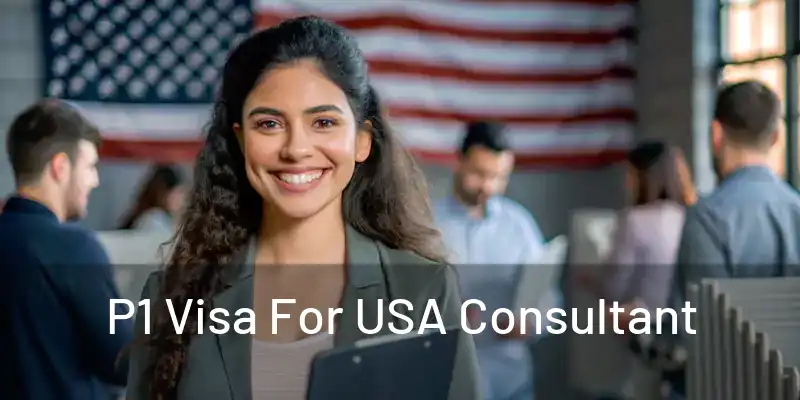  P1 Visa For USA Consultant 