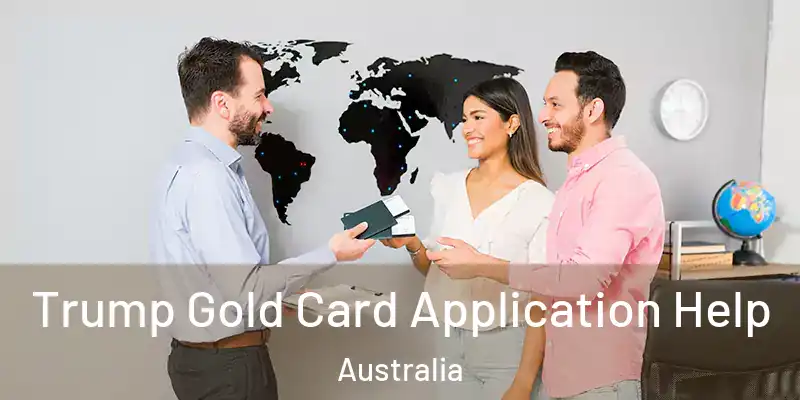  Trump Gold Card Application Help Australia