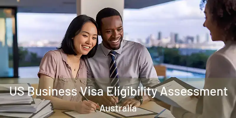  US Business Visa Eligibility Assessment Australia