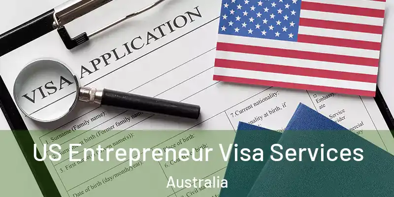  US Entrepreneur Visa Services Australia