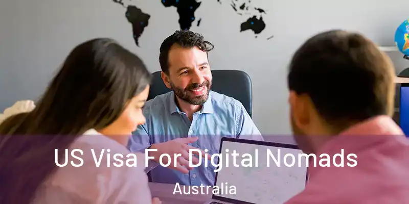  US Visa For Digital Nomads Australia