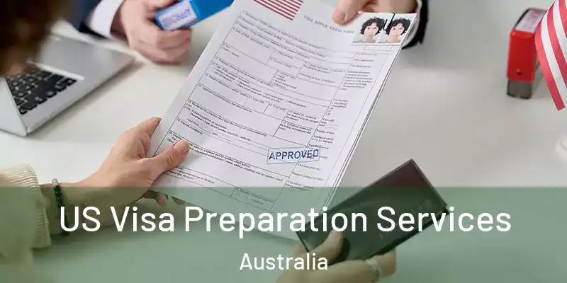  US Visa Preparation Services Australia